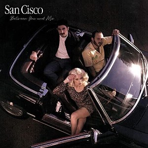 San Cisco - Between You And Me - 1 of 1