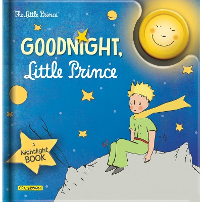 Goodnight, Little Prince - (Nightlight Book) by  Antoine de Saint-Exupéry (Board Book)