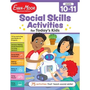 Social Skills Activities for Today's Kids, Age 10 - 11 Workbook - by  Evan-Moor Educational Publishers (Paperback) - 1 of 1