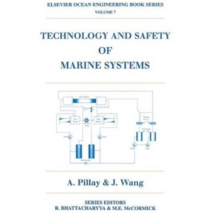 Technology and Safety of Marine Systems - (Elsevier Ocean Engineering) by  J Wang (Hardcover) - 1 of 1