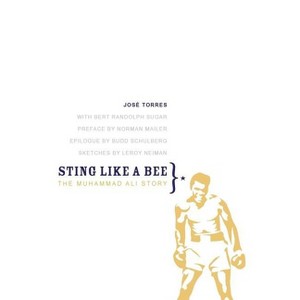 Sting Like a Bee - by  José Torres & Bert Randolph Sugar (Paperback) - 1 of 1