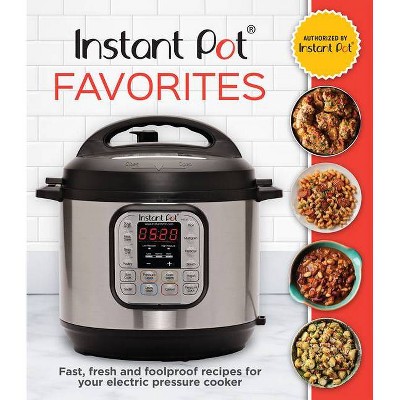 Instant Pot Favorites - by  Publications International Ltd (Hardcover)