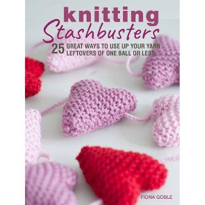 Knitting Stashbusters - by  Fiona Goble (Paperback)