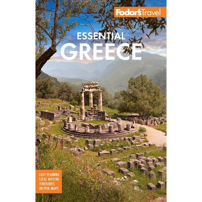 Fodor's Essential Greece - (Full-Color Travel Guide) 2nd Edition by  Fodor's Travel Guides (Hardcover)