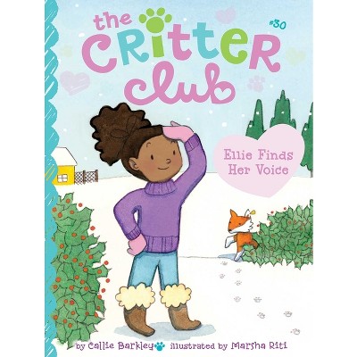 Ellie Finds Her Voice - (Critter Club) by Callie Barkley