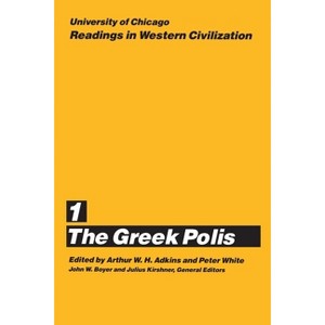 University of Chicago Readings in Western Civilization, Volume 1 - by  Arthur W H Adkins & Peter White & John W Boyer & Julius Kirshner (Paperback) - 1 of 1