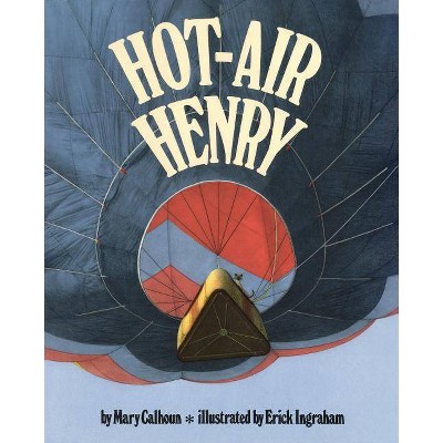 Hot-Air Henry (Reading Rainbow Books) - by  Mary Calhoun (Paperback)