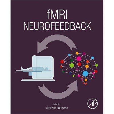 Fmri Neurofeedback - by  Michelle Hampson (Paperback)