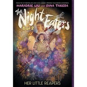 The Night Eaters #2: Her Little Reapers - by Marjorie Liu - 1 of 1