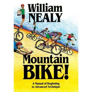 Mountain Bike! - (William Nealy Collection) by  William Nealy (Paperback) - 1 of 1