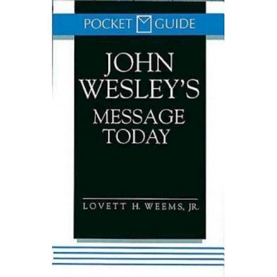 John Wesley's Message Today - (Pocket Guide) by  Lovett H Weems (Paperback)