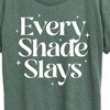 Women's - Instant Message - Every Shade Slays Short Sleeve Graphic T-Shirt - 2 of 4