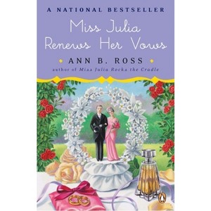 Miss Julia Renews Her Vows - by  Ann B Ross (Paperback) - 1 of 1
