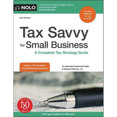 Tax Savvy for Small Business - 21st Edition by  Frederick W Daily (Paperback)