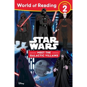 World of Reading: Star Wars: Meet the Galactic Villains - by  Lucasfilm Press (Paperback) - 1 of 1