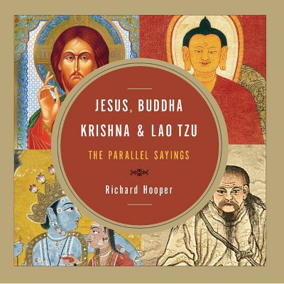 Jesus, Buddha, Krishna, & Lao Tzu - by  Richard Hooper (Paperback)