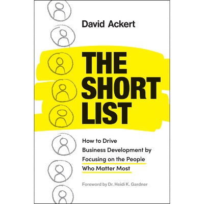 The Short List - by  David Ackert (Hardcover)