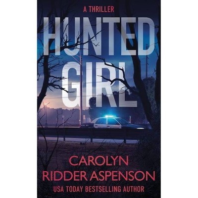 Hunted Girl - (Rachel Ryder) by  Carolyn Ridder Aspenson (Paperback)