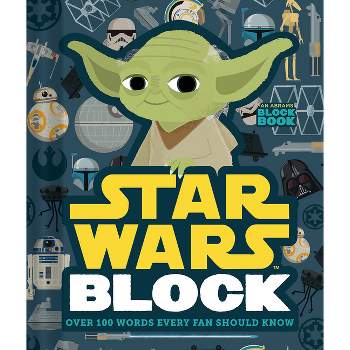 Star Wars Block: Over 100 Words Every Fan Should Know - By Lucasfilm ( Hardcover )