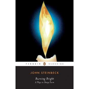 Burning Bright - (Penguin Classics) by  John Steinbeck (Paperback)