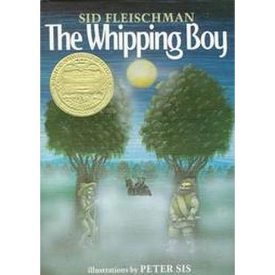 The Whipping Boy - by  Sid Fleischman (Hardcover)