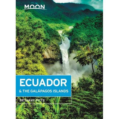  Moon Ecuador & the Galápagos Islands - (Travel Guide) 7th Edition by  Bethany Pitts (Paperback) 