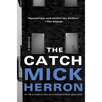 The Catch: A Novella - (Slough House) by  Mick Herron (Paperback)