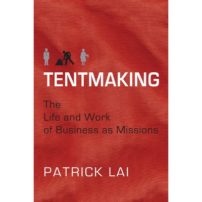 Tentmaking - by  Patrick Lai (Paperback)