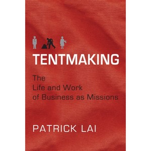Tentmaking - by  Patrick Lai (Paperback) - 1 of 1