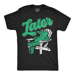 Mens Funny T Shirts Later Gator Sarcastic Alligator Graphic Novelty Tee for Men - Crazy Dog Men's T Shirt for Animal Lovers - 1 of 4