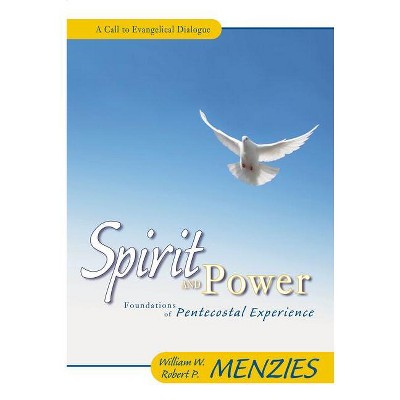 Spirit and Power - by  William W Menzies & Robert P Menzies (Paperback)