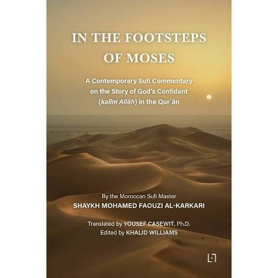 In the Footsteps of Moses - by  Mohamed Faouzi Al Karkari (Paperback)