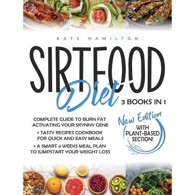 Sirtfood Diet - by  Kate Hamilton (Hardcover)