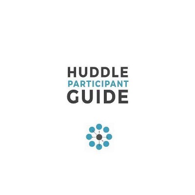 Huddle Participant Guide, 2nd Edition - by  Mike Breen (Paperback)