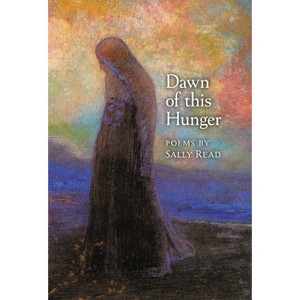 Dawn of this Hunger - by Sally Read - 1 of 1