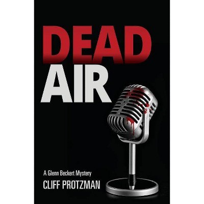 Dead Air - by  Cliff Protzman (Paperback)