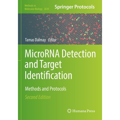 Microrna Detection and Target Identification - (Methods in Molecular Biology) 2nd Edition by  Tamas Dalmay (Paperback)