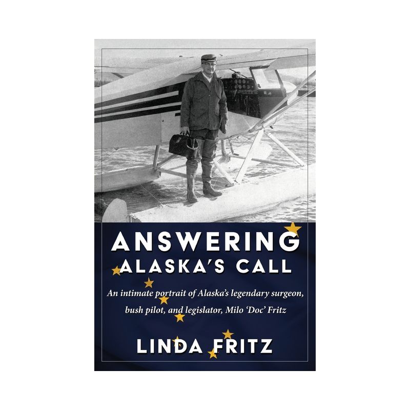 Answering Alaska's Call - by  Linda Fritz (Paperback), 1 of 2