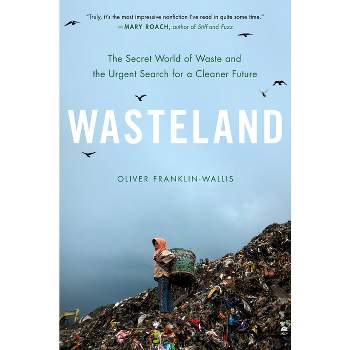Wasteland - by  Oliver Franklin-Wallis (Hardcover)