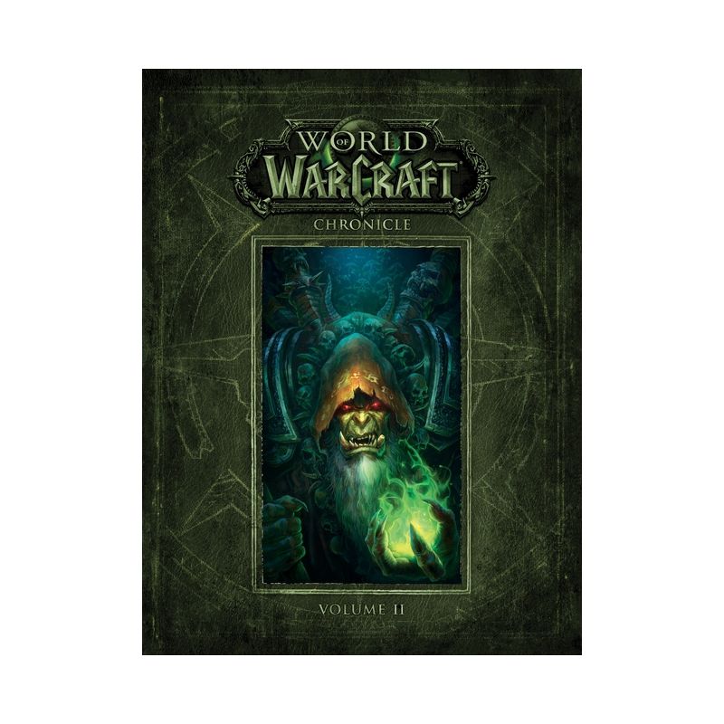 World of Warcraft Chronicle Volume 2 - by  Blizzard Entertainment (Hardcover), 1 of 2