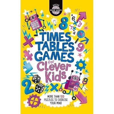 Times Tables Games for Clever Kids - (Buster Brain Games) by  Gareth Moore (Paperback)