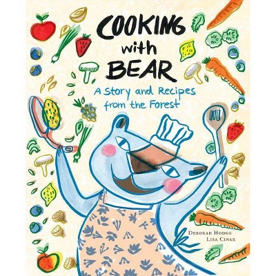 Cooking with Bear - by  Deborah Hodge (Hardcover)