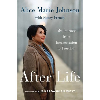 After Life - by  Alice Marie Johnson (Paperback)