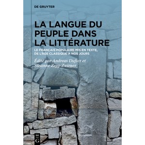 La Langue Du Peuple Dans La Littérature - by  Andreas Dufter & Susanne Zepp-Zwirner (Hardcover) - 1 of 1