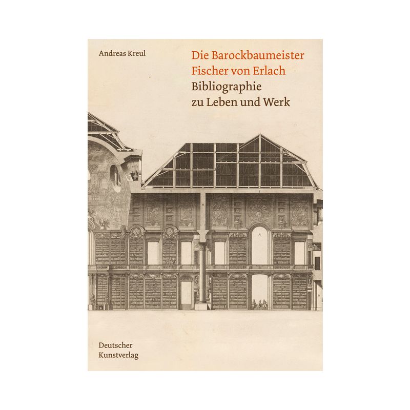 Die Barockbaumeister Fischer Von Erlach - by  Andreas Kreul (Paperback), 1 of 2