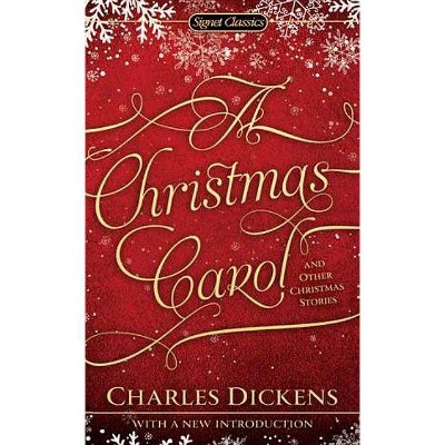 A Christmas Carol and Other Christmas Stories - by  Charles Dickens (Paperback)