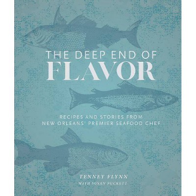 The Deep End of Flavor - by  Tenney Flynn (Hardcover)