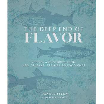 The Deep End of Flavor - by  Tenney Flynn (Hardcover)