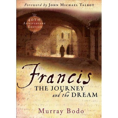 Francis - 40th Edition by  Murray Bodo (Paperback)