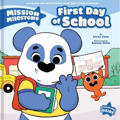 First Day of School - (Mission Milestone) by  Derek Shun (Hardcover)